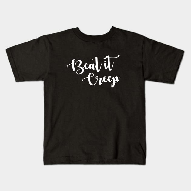 Beat It Creep Kids T-Shirt by amalya